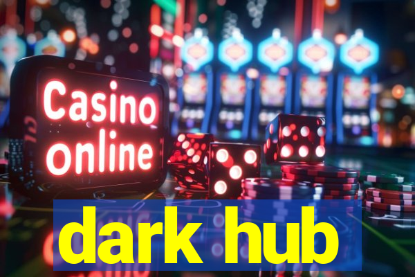 dark hub